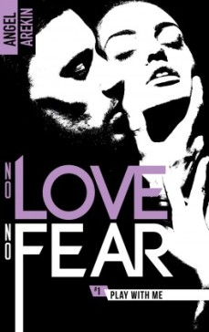 no-love-no-fear,-tome-1---play-with-me-945654-264-432.jpg